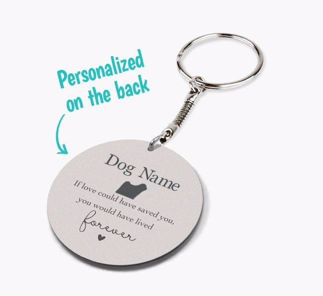 If Love Could Have Saved You: Personalized {breedFullName} Double-Sided Keyring